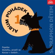 Mluvené slovo Album pohádek "Supraphon dětem" 1. /Popelka, Stolečku, prostři se, Kocour v botách..../