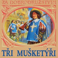 Mluvené slovo Tři mušketýři