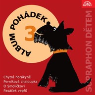 Mluvené slovo Album pohádek "Supraphon dětem" 3. (Chytrá horákyně, Perníková chaloupka, O Smolíčkovi, Pasáček vepřů)
