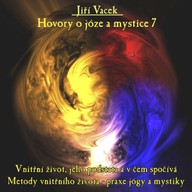 Mluvené slovo Hovory o józe a mystice č. 7