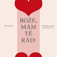 Mluvené slovo Hovory o józe a mystice č. 27