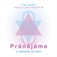 Mluvené slovo Hovory o józe a mystice č. 18