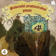 Mluvené slovo Slovenské prostonárodné povesti dľa P. E. Dobšinského (štvrtá séria)