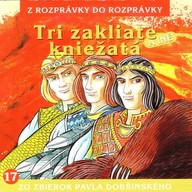 Mluvené slovo Tri zakliate kniežatá