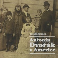 Mluvené slovo Antonín Dvořák v Americe