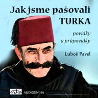 Mluvené slovo Jak jsme pašovali Turka