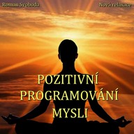 Mluvené slovo Pozitivní programování mysli