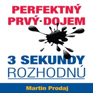 Mluvené slovo Perfektný prvý dojem - 3 sekundy rozhodnú