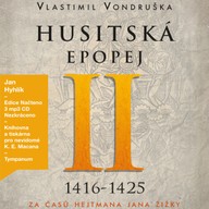 Mluvené slovo Husitská epopej II. - Za časů hejtmana Jana Žižky (1416–1425)