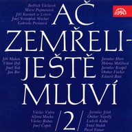 Mluvené slovo Ač zemřeli - ještě mluví 2.