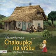 Mluvené slovo Chaloupka na vršku