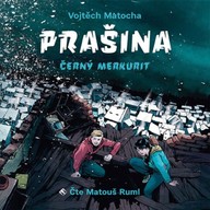 Mluvené slovo Prašina - Černý merkurit