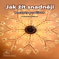 Mluvené slovo Jak žít snadněji – recepty pro život