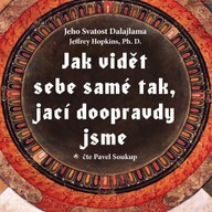 Mluvené slovo Jak vidět sebe samé tak, jací doopravdy jsme