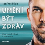 Mluvené slovo Jan Vojáček: Umění být zdráv