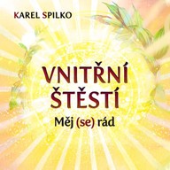Mluvené slovo Vnitřní štěstí - Měj (se) rád