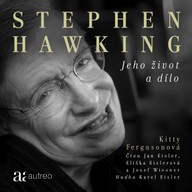 Mluvené slovo Stephen Hawking – Jeho život a dílo