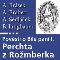 Mluvené slovo Pověsti o Bílé paní I – Perchta z Rožmberka