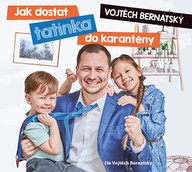 Mluvené slovo Vojtěch Bernatský: Jak dostat tatínka do karantény