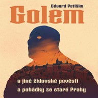 Mluvené slovo Golem a jiné židovské pověsti a pohádky ze staré Prahy