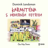 Mluvené slovo Karanténa s moderním fotrem