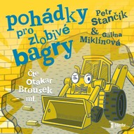 Mluvené slovo Pohádky pro zlobivé bagry