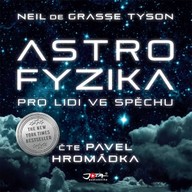Mluvené slovo Astrofyzika pro lidi ve spěchu
