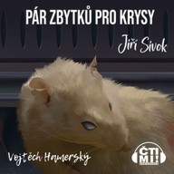 Mluvené slovo Pár zbytků pro krysy