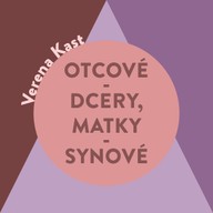 Mluvené slovo Otcové – dcery, matky – synové