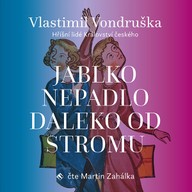 Mluvené slovo Jablko nepadlo daleko od stromu