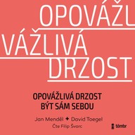 Mluvené slovo Opovážlivá drzost být sám sebou