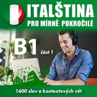 Mluvené slovo Italština pro mírně pokročilé B1 - část 1