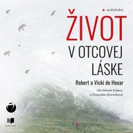 Mluvené slovo Život v Otcovej láske