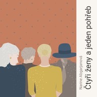 Mluvené slovo Čtyři ženy a jeden pohřeb