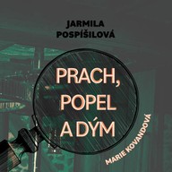 Mluvené slovo Prach, popel a dým