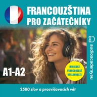 Mluvené slovo Francouzština pro začátečníky A1 - A2