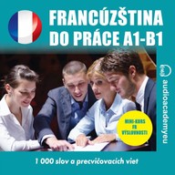Mluvené slovo Francúzština do práce A1-B1