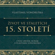 Mluvené slovo Život ve staletích – 15. století