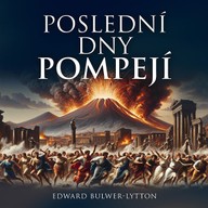 Mluvené slovo Poslední dny Pompejí
