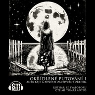 Mluvené slovo Okřídlené putování I aneb Báje a pověsti zachycené zřením