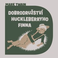 Mluvené slovo Dobrodružství Huckleberryho Finna
