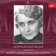 Mluvené slovo Leopolda Dostálová v ukázkách z her Macbeth, Radúz a Mahulena, Oresteia