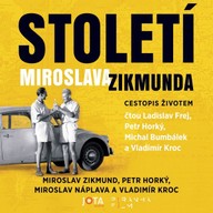 Mluvené slovo Století Miroslava Zikmunda