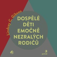Mluvené slovo Dospělé děti emočně nezralých rodičů