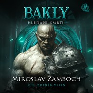 Mluvené slovo BAKLY – Hledání smrti