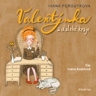 Mluvené slovo Valentýnka a daleké kraje