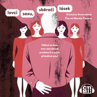 Mluvené slovo Lovci sexu, sběrači lásek