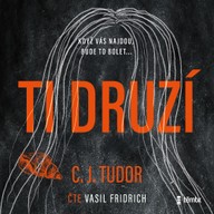 Mluvené slovo Ti druzí
