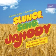 Mluvené slovo Slunce, seno, jahody