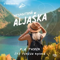 Mluvené slovo Nespoutaná Aljaška